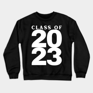 Class Of 2023. Simple Typography Black 2023 Class Of/ Graduation Design. Crewneck Sweatshirt